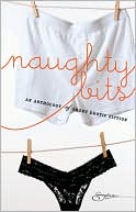 Naughty Bits: An Anthology of Short Erotic Fiction