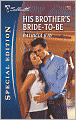 His Brother's Bride-To-Be (Silhouette Special Edition #1984)