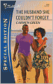 The Husband She Couldn't Forget (Silhouette Special Edition #1998)