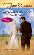 Weddings in the Family (Harlequin Super Romance Series #1565)