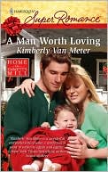 A Man Worth Loving (Harlequin Super Romance #1600)