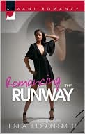 Romancing the Runway (Kimani Romance Series #130)