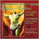 Antonio Salieri: La Passione di Nostro Signore Gesu Cristo