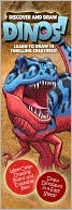 Discover and Draw: Dinos!: Learn to Draw 12 Thrilling Creatures!