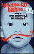 Spectacular Babies: New Writing