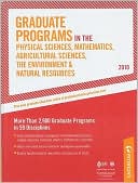 Peterson's Graduate Programs in the Physical Sciences, Mathematics, Agricultural Sciences, the Environment and Natural Resources 2010