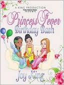 Princess Fever Birthday Bash: Volume 1