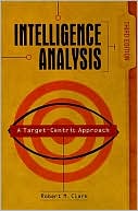 download Intelligence Analysis : A Target-Centric Approach, 3rd Edition book