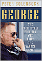 George: The Poor Little Rich Boy Who Built the Yankee Empire