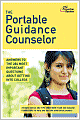 The Portable Guidance Counselor: Answers to the 284 Most Important Questions About Getting Into College