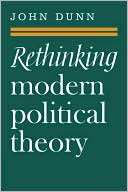 Rethinking Modern Political Theory: Essays, 1979-1983
