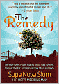 The Remedy: The Five-Week Power Plan to Detox Your System, Combat the Fat, and Rebuild Your Mind and Body