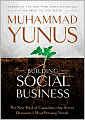 Building Social Business: The New Kind of Capitalism That Serves Humanity's Most Pressing Needs