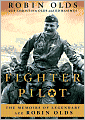 Fighter Pilot: The Memoirs of Legendary Ace Robin Olds