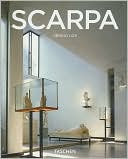 Carlo Scarpa: 1906-1978; A Poet of Architecture