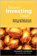 Income Investing Today: Safety & High Income Through Diversification