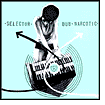 Selector Dub Narcotic