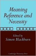 Meaning, Reference and Necessity: New Studies in Semantics