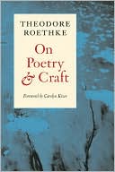 On Poetry and Craft: Selected Prose