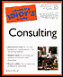 The Complete Idiot's Guide(R) to Consulting