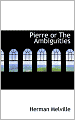 Pierre or The Ambiguities
