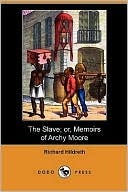 The Slave; Or, Memoirs Of Archy Moore (Dodo Press)