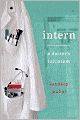 Intern: A Doctor's Initiation