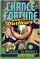 Chance Fortune and the Outlaws (The Adventures of Chance Fortune Series #1)