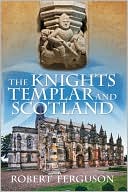 The Knights Templar and Scotland