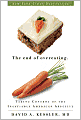 The End of Overeating: Taking Control of the Insatiable American Appetite