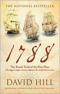 1788: The Brutal Truth of the First Fleet