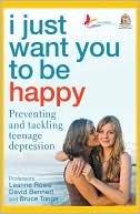 I Just Want You To Be Happy: Preventing and Tackling Teenage Depression