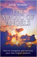 The Magic of Angels by Adele Nozedar: Book Cover