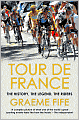 Tour de France: The History, The Legend, The Riders