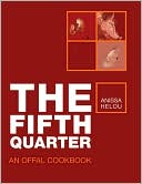 The Fifth Quarter: An Offal Cookbook
