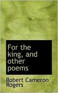 For The King, And Other Poems