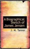 A Biographical Sketch Of James Jensen