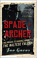 Spade and Archer: The Prequel to The Maltese Falcon