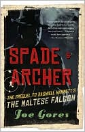 Spade and Archer: The Prequel to The Maltese Falcon