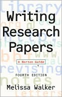 Writing Research Papers: A Norton Guide