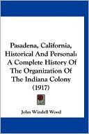 Pasadena, California, Historical And Personal
