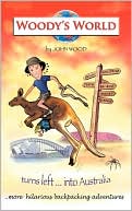Woody's World Turns Left....Into Australia