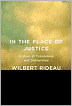 In the Place of Justice: A Story of Punishment and Deliverance