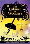 The Cabinet of Wonders (The Kronos Chronicles Series #1)