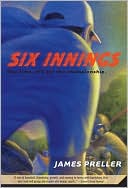 Six Innings: A Game in the Life