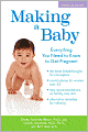 Making a Baby: Everything You Need to Know to Get Pregnant
