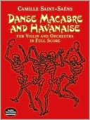 Danse Macabre and Havanaise for Violin and Orchestra in Full Score