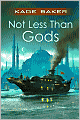 Not Less than Gods (The Company Series #9)