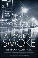 A Trace of Smoke (Hannah Vogel Series #1) by Rebecca Cantrell: Book Cover