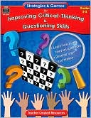 Strategies & Games for Improving Critical-Thinking & Questioning Skills Grades 3-5